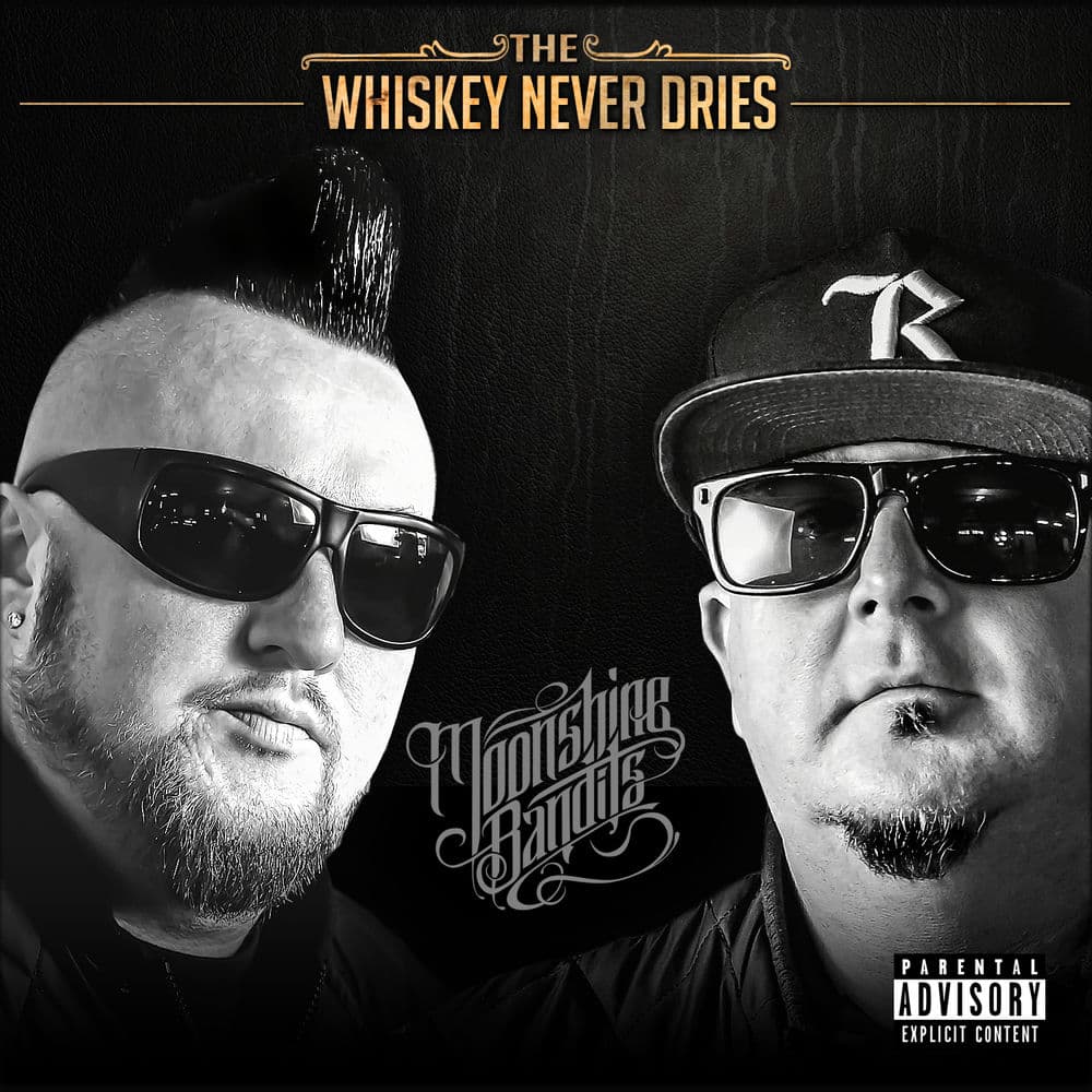 The Whiskey Never Dries by Moonshine Bandits, cover art